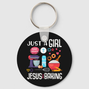 Just A Girl Who Loves Jesus And Baking Cool Christ Keychain