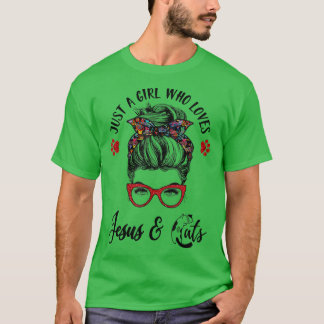 Just a girl who loves jesus and cats messy bun lov T-Shirt