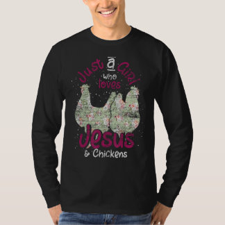 Just A Girl Who Loves Jesus And Chickens Christian T-Shirt