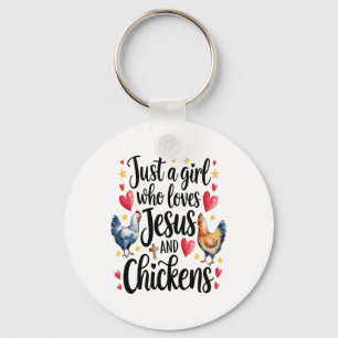 Just A Girl Who Loves Jesus And Chickens Farm Farm Keychain