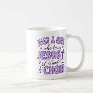 Just A Girl Who Loves Jesus And Choir Christian Mu Coffee Mug