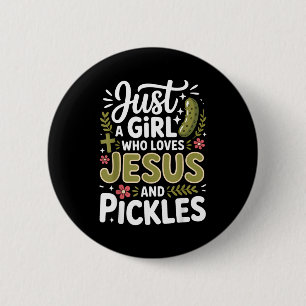 Just A Girl Who Loves Jesus And Ckles  2 Inch Round Button