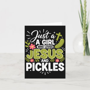 Just A Girl Who Loves Jesus And Ckles  Card