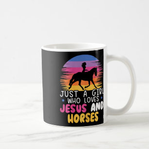 Just A Girl Who Loves Jesus And Horses Equestrian  Coffee Mug