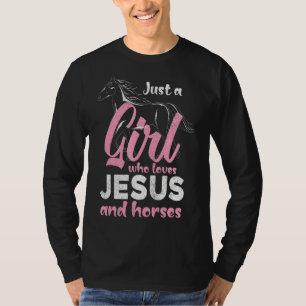 Just A Girl Who Loves Jesus And Horses Women Horse T-Shirt