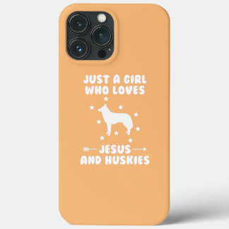 Just A Girl Who Loves Jesus And Huskies Dog iPhone 13 Pro Max Case