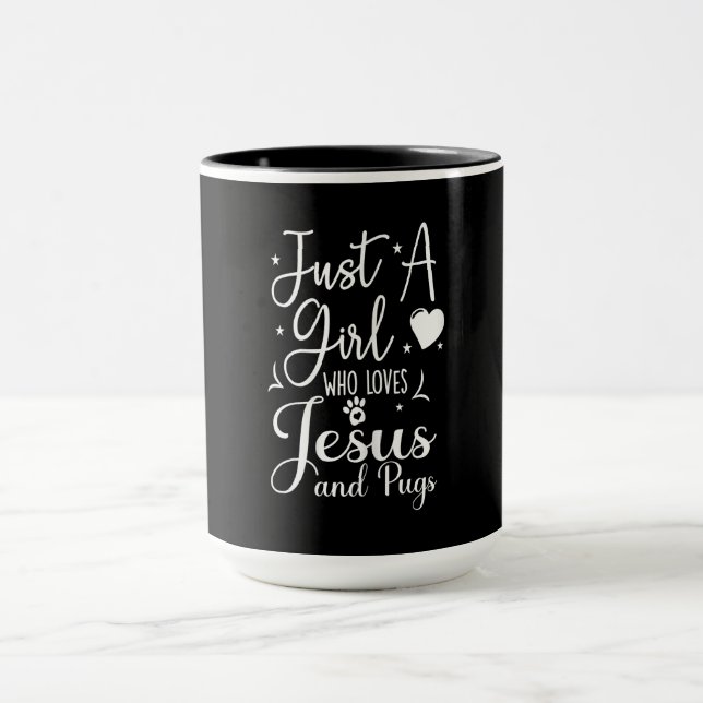 Just A Girl Who Loves Jesus And Pugs Gift Funny Mug (Center)