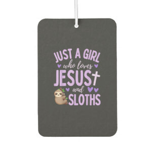 Just A Girl Who Loves Jesus and Sloths Christian C Air Freshener