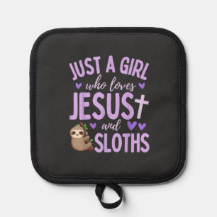 Just A Girl Who Loves Jesus and Sloths Christian C Pot Holder