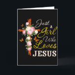 Just A Girl Who Loves Jesus Christian Faith Christ Card<br><div class="desc">Just A Girl Who Loves Jesus Christian Faith Christian Womens</div>