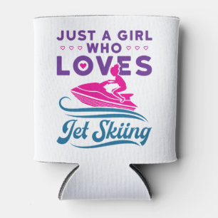 Just a Girl Who Loves Jet Skiing PWC Can Cooler