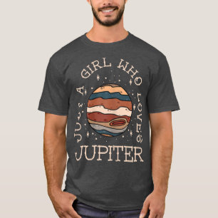 Just A Girl Who Loves Jupiter Astronomy  T-Shirt