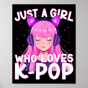Just A Girl Who Loves K-p Korean Cute Listening Kp Poster