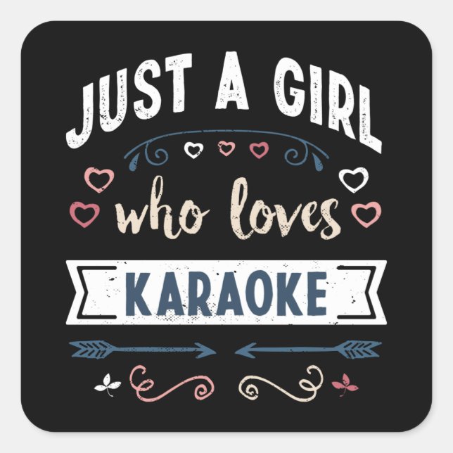 Just a Girl who loves Karaoke Funny Gifts Square Sticker (Front)