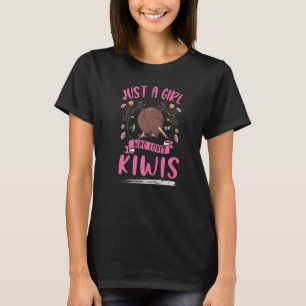 Just a girl who loves Kiwis T-Shirt