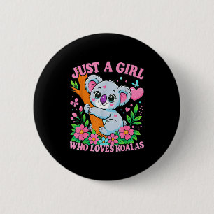 Just A Girl Who Loves Koalas Cute Funny Koala Gift 2 Inch Round Button