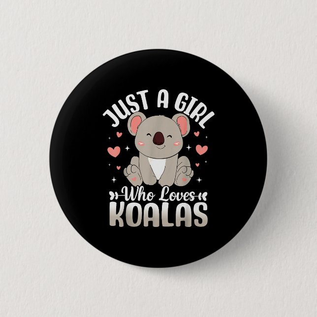 Just A Girl Who Loves Koalas Cute Funny Koala Gift 2 Inch Round Button (Front)