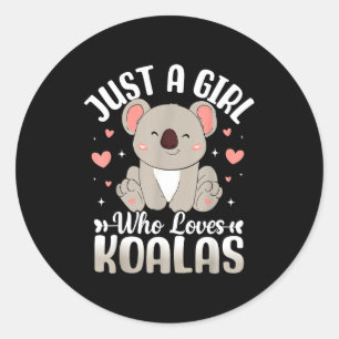 Just A Girl Who Loves Koalas Cute Funny Koala Gift Classic Round Sticker
