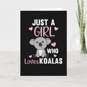Just A Girl Who Loves Koalas Cute Koala Bear Card