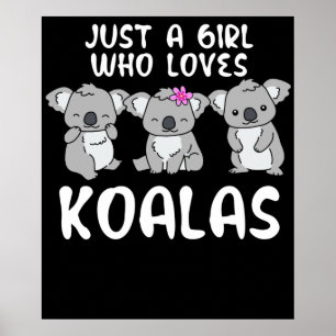 Just A Girl Who Loves Koalas Gifts Koala Poster