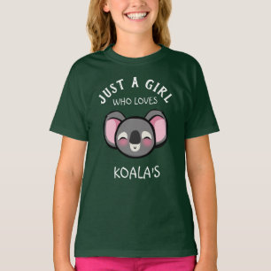 Just a girl who loves Koala's T-Shirt