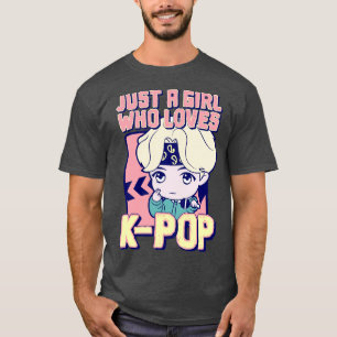 Just A Girl Who Loves KPOP T-Shirt