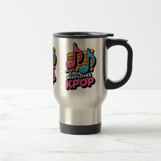 Just a girl who loves Kpop Travel Mug
