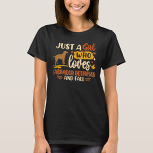 Just A Girl Who Loves Labrador Retriever Best Dog T-Shirt