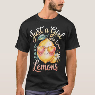 Just A Girl Who Loves Lemons Women Girls - Cute Le T-Shirt