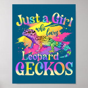 Just A Girl Who Loves Leopard Geckos  Poster