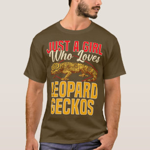 Just A Girl Who Loves Leopard Geckos T-Shirt