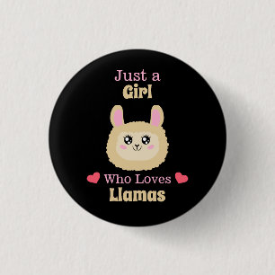 Just A Girl Who Loves Llamas 1 Inch Round Button