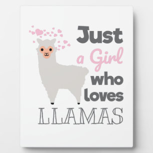 Just A Girl Who Loves Llamas Plaque