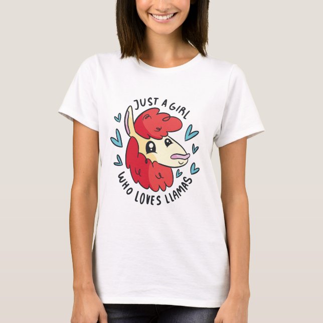 Just A Girl Who Loves Llamas T-Shirt (Front)