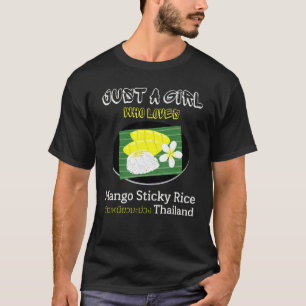 Just A Girl Who Loves Mango Sticky Rice Summer Tha T-Shirt