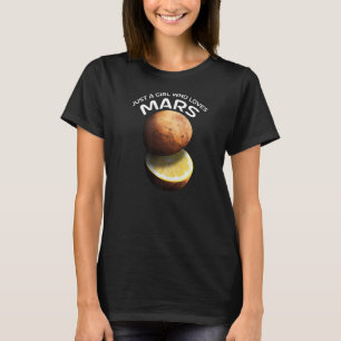 Just A Girl Who Loves Mars For Astronomer T-Shirt