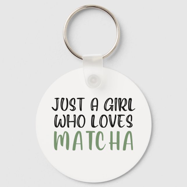 Just a girl who loves matcha keychain (Front)