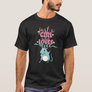 Just A Girl Who Loves Mice Saying Woman Pet Fancy  T-Shirt