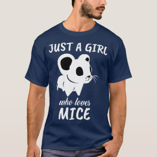 Just A Girl Who Loves Mice T-Shirt