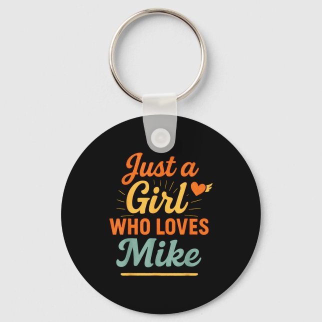 Just A Girl Who Loves Mike Retro Name Design  Keychain (Front)