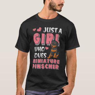 Just A Girl Who Loves Miniature Pinscher Dog Min P T-Shirt
