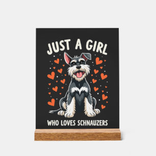 Just a girl who loves Miniature Schnauzer Acrylic Sign