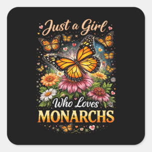 Just a Girl Who Loves Monarchs Square Sticker