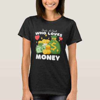 Just A Girl Who Loves Money  Cute Girls Money T-Shirt