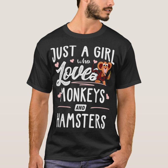 Just A Girl Who Loves Monkeys And Hamsters Gift T-Shirt (Front)