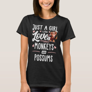 Just A Girl Who Loves Monkeys And Possums  Women T-Shirt