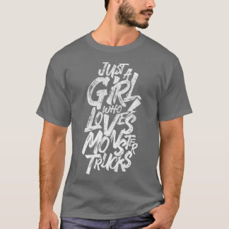 Just A Girl Who Loves Monster Trucks 1 T-Shirt