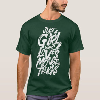 Just A Girl Who Loves Monster Trucks 2 T-Shirt