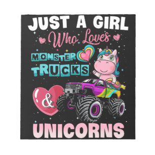 Just A Girl Who Loves Monster Trucks And Unicorns Notepad