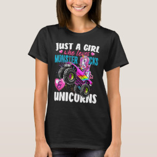 Just A Girl Who Loves Monster Trucks And Unicorns  T-Shirt